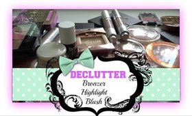 Makeup Declutter - Bronzer, Highlighter and Blush