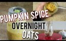Pumpkin Spice Overnight Oats