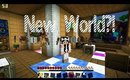 "A NEW WORLD?!" - Minecraft Let's Play