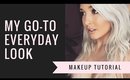 Tutorial | My Go-To Makeup Look