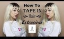 How To Tape In Hair Extensions