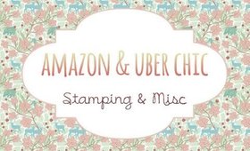 Amazon & Uber Chic | Stamping & Misc | PrettyThingsRock