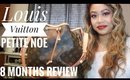 Louis Vuitton Petite Noe - 8 Months Review