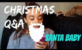 CHRISTMAS Q&A // SANTA BABY