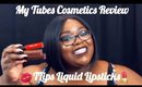My Tubes Cosmetics: TLips Review | PsychDesignTV