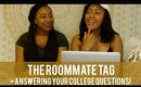 The Roommate Tag + Answering YOUR College Questions!! | BeautybyTommie