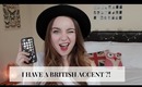I Have a British Accent?! | Alexa Losey