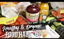 HEALTHY AND ORGANIC FOOD HAUL | WHAT I BUY AT THE GROCERY STORE