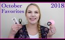 October Favorites & Product Updates 2018