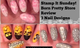 Stamp It Sunday: Born Pretty Store Stamping Plates Review -3 Nail Designs