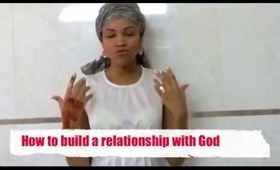 How to build a relationship with God ?