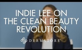 Indie Lee on the Clean Beauty Revolution