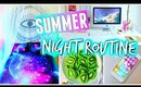 Summer Night Routine for 2015!