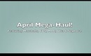 April Mega-Haul! Sephora, MAC, Ulta & More!