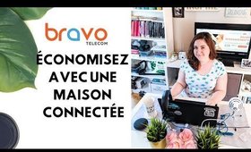Économisez avec une maison connectée - partenariat avec Bravo Télécom