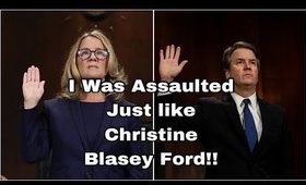 I was Assaulted Like Christine Blasey Ford