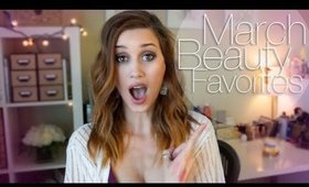 MARCH FAVORITES! - BEAUTY