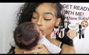 MOMMY EDITION:Get Ready With Me! Feat. My New Born
