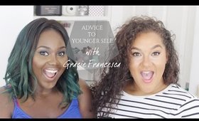 ADVICE TO YOUNGER SELF W/ GRACIE FRANCESCA + TIPS ABOUT BOYS, FRIENDS AND SCHOOL!