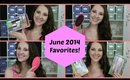 June Favorites 2014!