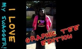 Casual OOTD | I ♥ My Swagger - Graphic Tee Edition