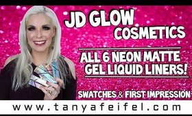 JD Glow Cosmetics Neon Matte Gel Liquid Liners ALL 7! | Swatches & First Impression | Tanya Feifel