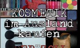 (Kosmetik) im Ausland bestellen - Teil 2: Zollabwicklung