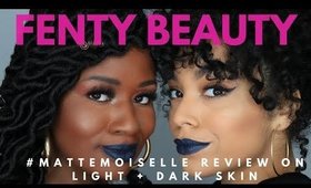 Fenty Mattemoiselle Lipstick Review + Swatches on Dark + Ligh Skin