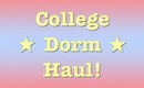 College Dorm Haul!!!