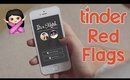 Tinder Red Flags: When To Swipe Left | OliviaMakeupChannel