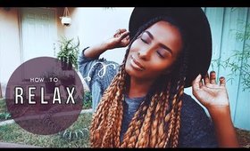 Why I'm So Calm (+ Tips on how to relax)