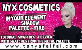 NYX In Your Element Shadow Palette Fire | Tutorial, Swatches, & Review | Tanya Feifel