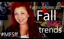 Fall Fashion 2013 Trends - Top 10 Must-Have Trends | FashionForecast™ #MFSff