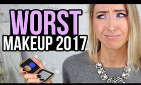WORST MAKEUP OF 2017 || Drugstore & High End