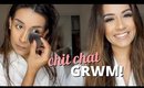 CHIT CHAT GRWM - My Everyday Face, Life Update.