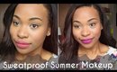 Sweatproof Summer Makeup! + 2 Lip Options