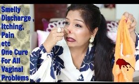 What is Smelly Discharge ? Itching,Pain,Spotting One Cure For All Female Problems / SuperPrincessjo
