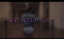 "Date Night" O.O.T.D