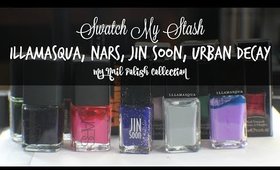 Swatch My Stash - Nars, Illamasqua, Jin Soon, Urban Decay | My Nail Polish Collection