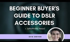 Beginner Buyer's DSLR Accessory Guide + JaNoWriMo News |  Tech Talk #1