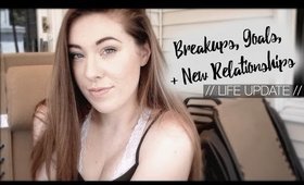 We Broke Up... + Other Life Things