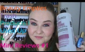Beauty Empties - Trash - Products I Used Up & Mini Reviews #1