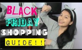 Black Friday Shopping GUIDE!!!!