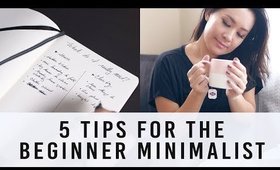 5 Tips for the Beginner Minimalist | ANN LE