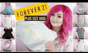 Forever 21 Plus Size Try On Haul | Affordable Clothing 2018