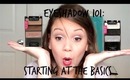 MM: Eyeshadow 101/Starting at the Basics