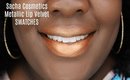 Sacha Cosmetics Metallic Lip Velvets