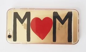 DIY Mom Phone Case Mother´s Day Gift Ideas