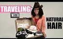 Traveling with Natural Hair►6 Tips
