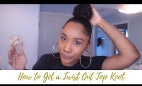 Twist-out Top Knot Natural Hair Tutorial